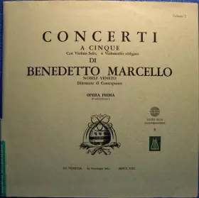 Couverture du produit · Concerti A Cinque Con Violino Solo, E Violoncello Obligato Di Benedetto Marcello Nobile Veneto Dilettante di Contrapunto • Oper