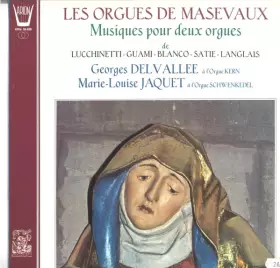 Couverture du produit · Les Orgues De Masevaux, Musiques Pour Deux Orgues De Lucchinetti-Guami-Blanco-Satie-Langlais