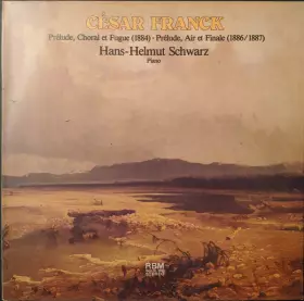 Couverture du produit · Prélude, Choral Et Fugue (1884) / Prélude, Air Et Finale (1886/1887)