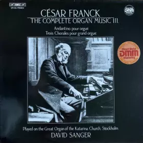 Couverture du produit · The Complete Organ Music III  Andantino Pour Orgue / Trois Chorales Pour Grand Orgue
