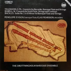 Couverture du produit · Concerto For Recorder, Baroque Flute And Strings / Concerto For Sixth Flute, Strings And Continuo / Suite No. 2 In B Minor For