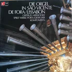 Couverture du produit · Die Orgel in São Vicente de Fora/Lissabon: Spielt Werke Portugiesischer Komponisten