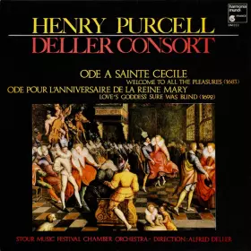 Couverture du produit · Ode A Sainte Cécile «Welcome To All The Pleasures» (1683) / Ode Pour L'Anniversaire De La Reine Mary «Love's Goddess Sure Was B