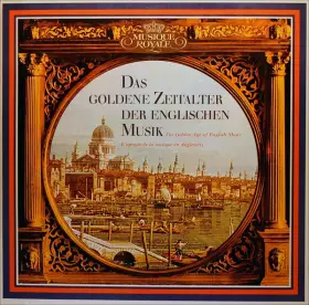 Couverture du produit · Das Goldene Zeitalter Der Englischen Musik / The Golden Age Of English Music / L'apogée de la Musique En Angleterre