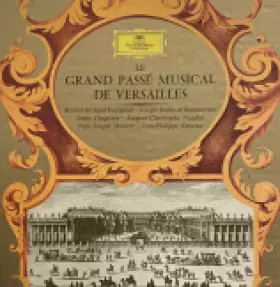 Couverture du produit · Le Grand Passé Musical De Versailles 