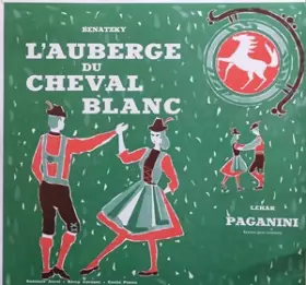 Couverture du produit · L'Auberge Du Cheval Blanc / Paganini (Extraits Pour Orchestre)