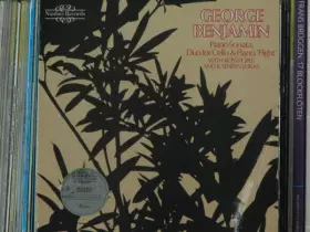 Couverture du produit · George Benjamin - Piano Sonata, Duo For Cello & Piano, 'Flight'