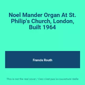 Couverture du produit · Noel Mander Organ At St. Philip's Church, London, Built 1964