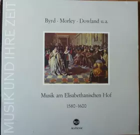 Couverture du produit · Musik Am Elisabethanischen Hof 1580 - 1600