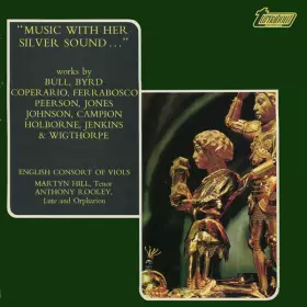 Couverture du produit · "Music With Her Silver Sound..." (Works By Bull, Byrd, Coperario, Ferrabosco, Peerson, Jones, Johnson, Campion, Holborne, Jenki