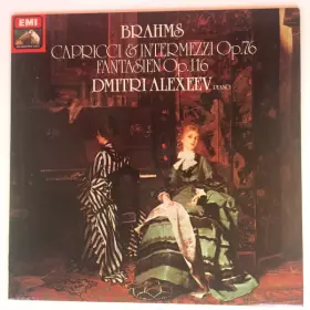 Couverture du produit · Brahms Capricci & Intermezzi Op. 76, Fantasien Op. 116 Dmitri Alexeev Piano
