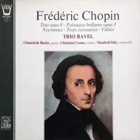 Couverture du produit · Trio Opus 8 - Polonaise Brillante Opus 3 / Nocturnes - Trois Écossaires - Valses