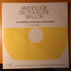 Couverture du produit · Anthologie Du Folklore Wallon, Vol.7 Les Wallons D'Amerique  (Wisconsin)