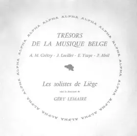 Couverture du produit · Trésors De La Musique Belge - A.M. Grétry - J. Loeillet - E. Ysaye - J. Absil