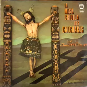Couverture du produit · La Misa Criolla Des Calchakis