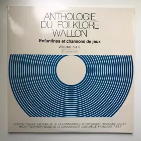 Couverture du produit · Anthologie Du Folklore Wallon - Volume 5 & 6 (Enfantines Et Chansons De Jeux)