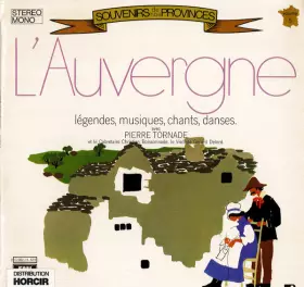 Couverture du produit · L'Auvergne, Légendes, Musiques, Chants Danses