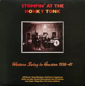 Couverture du produit · Stompin' At The Honky Tonk: Western Swing In Houston 1936-1941