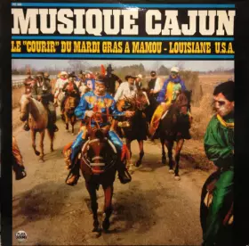 Couverture du produit · Musique Cajun: Le "Courir" Du Mardi Gras A Mamou - Louisiane U.S.A.