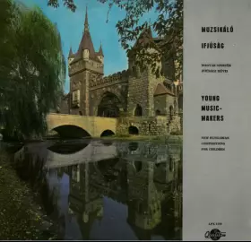 Couverture du produit · Muzsikáló Ifjúság - Magyar Szerzők Ifjúsági Művei