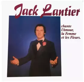 Couverture du produit · Chante L'Amour, La Femme Et Les Fleurs