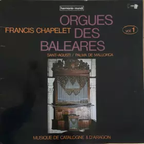 Couverture du produit · Orgues Des Baléares  Vol. 1 - Sant Agusti / Palma De Mallorca