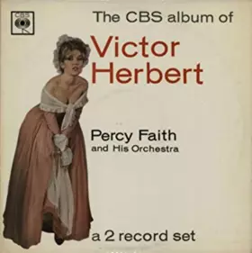 Couverture du produit · The CBS Album Of Victor Herbert