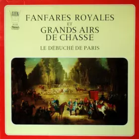 Couverture du produit · Fanfares Royales Et Grands Airs De Chasse