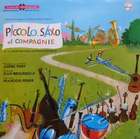 Couverture du produit · Piccolo, Saxo Et Compagnie Ou "La Petite Histoire D'Un Grand Orchestre"