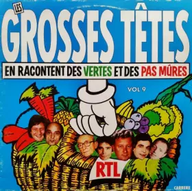 Couverture du produit · Les Grosses Têtes Vol 9 - En Racontent Des Vertes Et Des Pas Mûres
