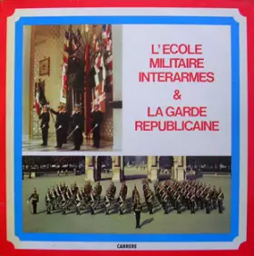 Couverture du produit · L'Ecole Militaire Interarmes & La Garde Républicaine
