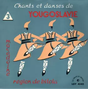 Couverture du produit · Chants Et Danses De Yougoslavie 3. - Macédoine (Région De Bitola)