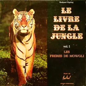 Couverture du produit · Le Livre De La Jungle / Vol°1: Les Frères De Mowgli