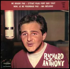 Couverture du produit · Columbia 1364 - Richard Anthony : Ne Boude Pas, C'était plus fort que tout, Non je ne pourrais pas, Ma Mélodie - (Original et n