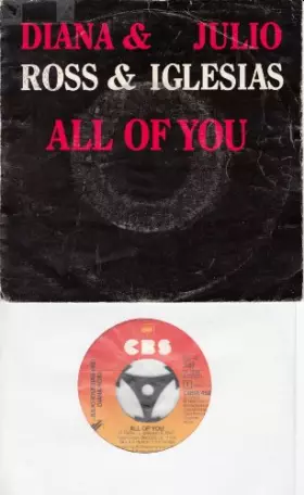 Couverture du produit · DIANA ROSS & JULIO IGLESIAS / ALL OF YOU / THE LAST TIME / 1984 / Bildhülle / CBS  CBSA 4522 / Holländische Pressung / 7" Vinyl
