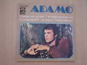 Couverture du produit · À Demain Sur La Lune / ... Et Vous N' Écoutez Pas / Le Carrosse D' Or / De Quoi As-Tu Peur, Imbécile ? - EP 45 tours -7"