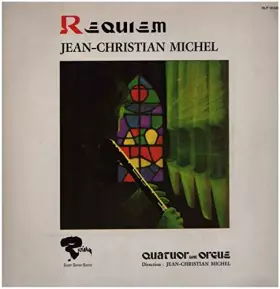 Couverture du produit · Jean-Christian Michel , Quatuor Avec Orgue - Requiem - Riviera - RLP 16 020
