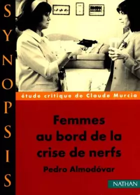 Couverture du produit · "Femmes au bord de la crise de nerf" de Pedro Almodovar, étude critique
