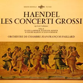 Couverture du produit · Les Concerti Grossi Op. 6 En 3 Volumes Vol. II - N° 4 En La Mineur - N° 6 En Sol Mineur, N° 5 En Re Majeur - N° 12 En Si Mineur