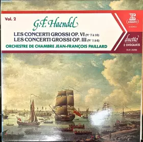 Couverture du produit · Les Concerti Grossi Op. VI (Nos 7 a 10) / Les Concerti Grossi Op. III (Nos 1 a 6)