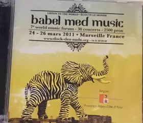 Couverture du produit · Babel Med Music (24 - 26 Mars 2011 - Marseille France)