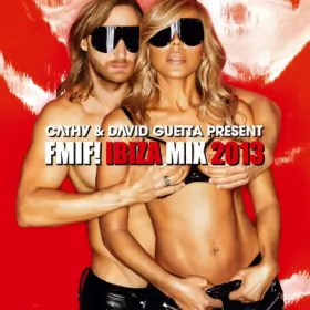 Couverture du produit · Cathy & David Guetta Present FMIF! Ibiza Mix 2013