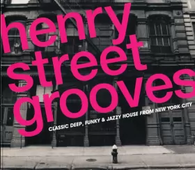 Couverture du produit · Henry Street Grooves (Classic Deep Funky & Jazzy House From New York)