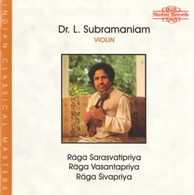 Couverture du produit · Three Ragas For Solo Violin - Rāga Sarasvatipriya / Rāga Vasantapriya / Rāga Śivapriya