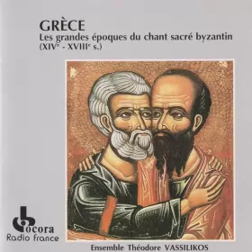 Couverture du produit · Grèce: Les Grandes Époques Du Chant Sacré Byzantin (XIVᵉ-XVIIIᵉ S.)