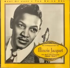 Couverture du produit · An Introduction To Illinois Jacquet - His Best Recordings 1942-1947