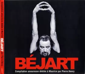 Couverture du produit · Béjart - Compilation Amoureuse Dédiée À Maurice Par Pierre Henry