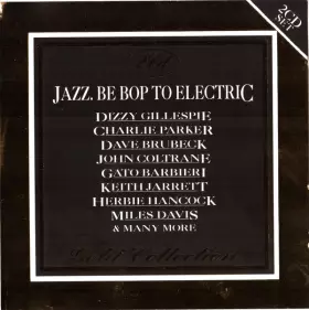Couverture du produit · Jazz. Be Pop To Electric - Gold Collection