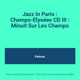 Couverture du produit · Jazz In Paris : Champs-Elysées CD III : Minuit Sur Les Champs