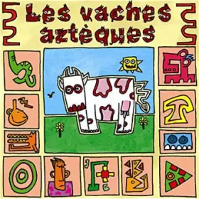 Couverture du produit · Les Vaches Aztèques
